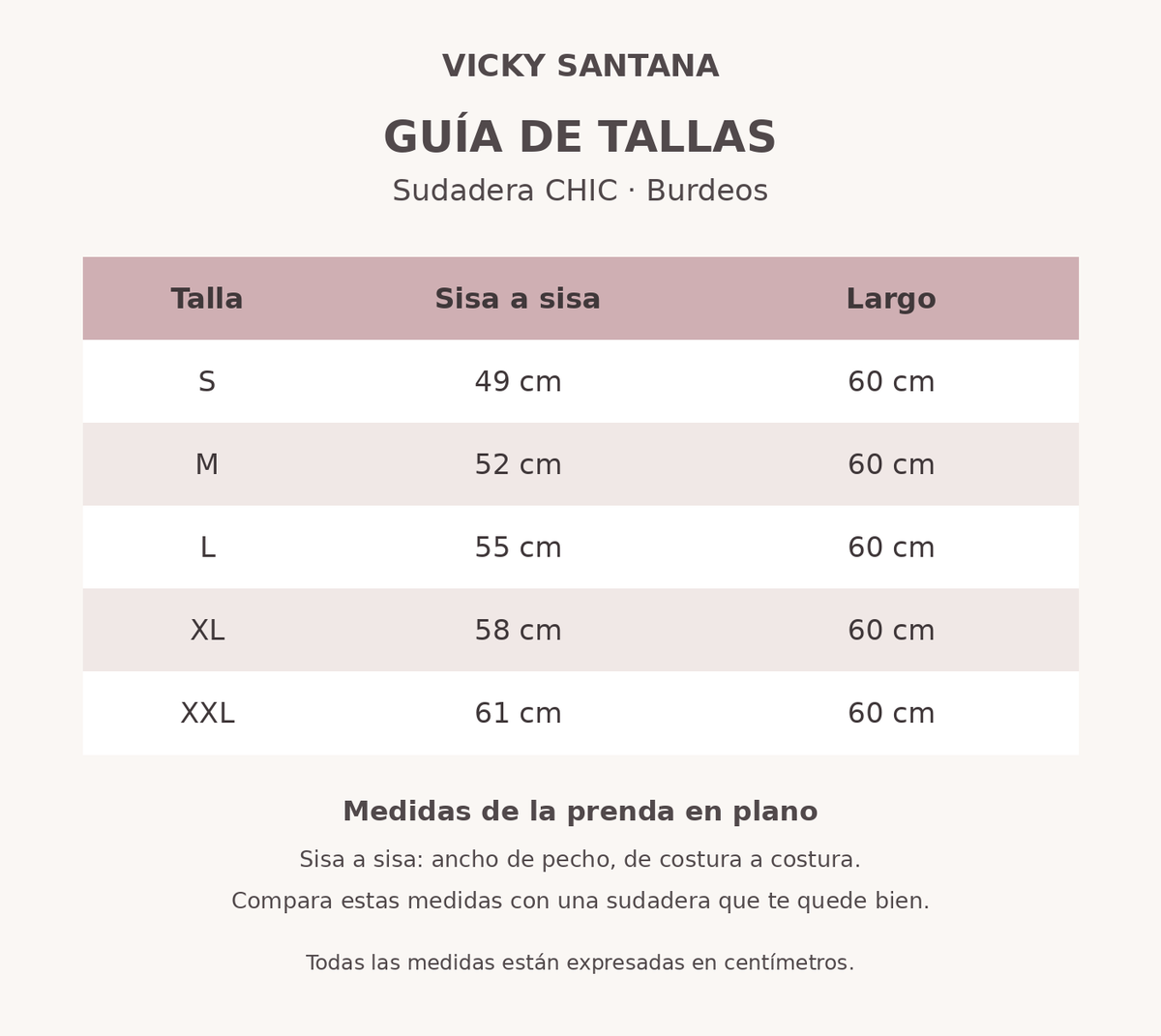 Guía de tallas sudadera CHIC: S 49, M 52, L 55, XL 58, XXL 61 cm de sisa a sisa; largo 60 cm