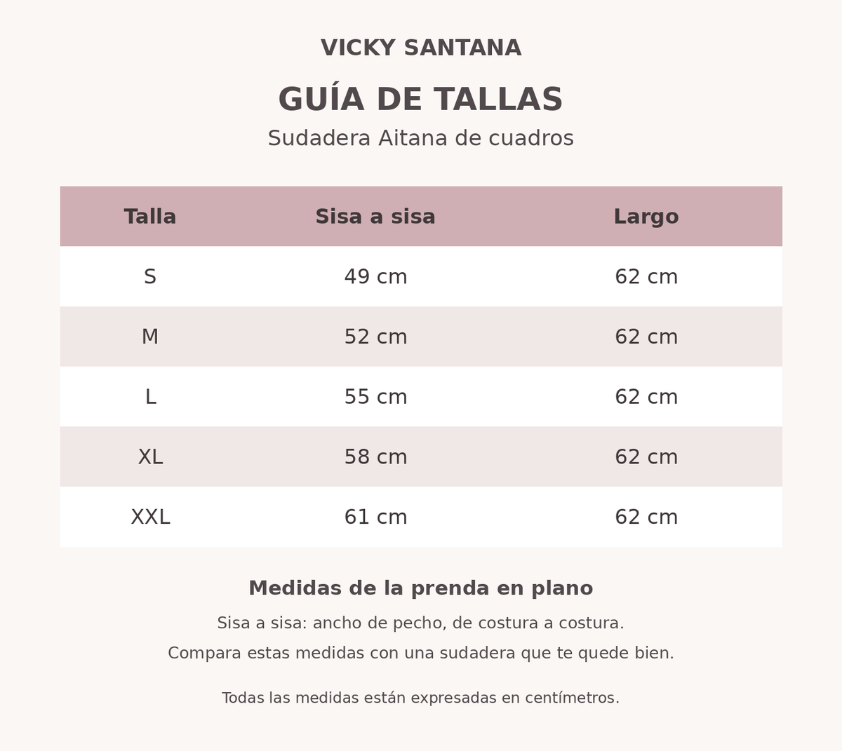 Guía de tallas sudadera Aitana: S 49, M 52, L 55, XL 58 y XXL 61 cm de sisa a sisa; largo 62 cm